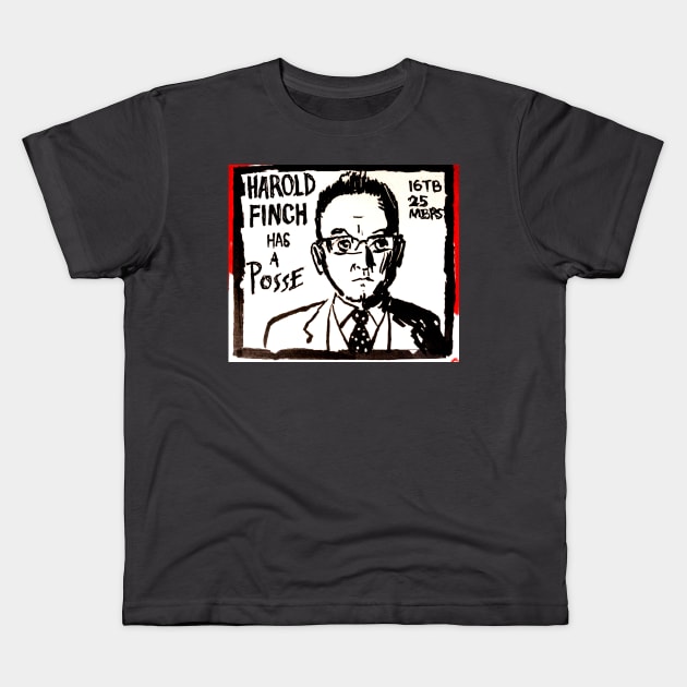 Harold Finch has a Posse Kids T-Shirt by Phosfate